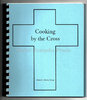 Cooking by the Cross Cookbook